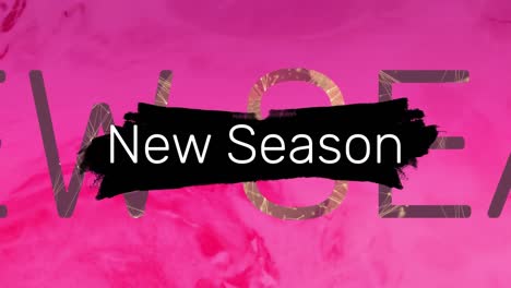 Animation-of-new-season-text-over-pink-liquid-background