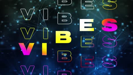 Animation-of-vibes-in-yellow-and-pink-text-over-glowing-network-of-connections-on-black-background