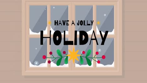 Animation-of-have-a-holly-holiday-christmas-text-over-winter-snowy-window
