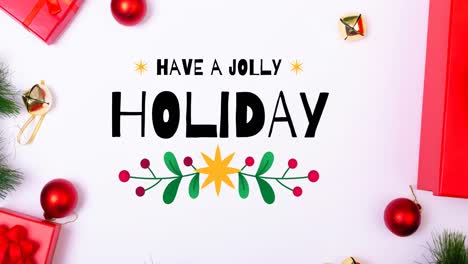 Animation-of-have-a-jolly-holiday-christmas-text-and-decorations-on-white-background