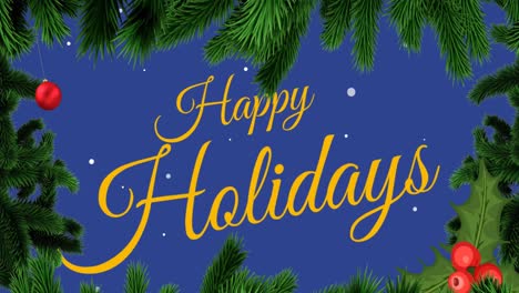 Animation-of-happy-holidays-text-over-christmas-decorations-and-snow-falling