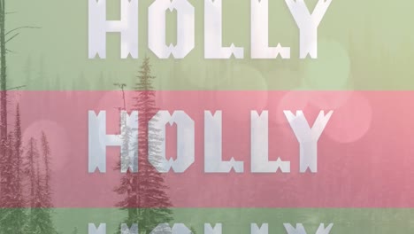 Animation-of-holly-text-in-white-on-red-and-green-stripes-over-trees-at-christmas-time