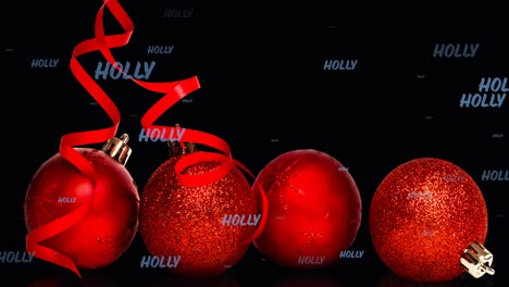 Animation-of-holly-text-in-repetition-over-christmas-baubles