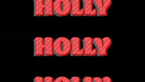 Animation-of-holly-text-in-repetition-at-christmas-on-black-background