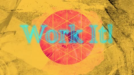 Animation-of-work-it-text-in-blue-neon-and-circle-cut-out-in-dirty-yellow-paper,-over-fire