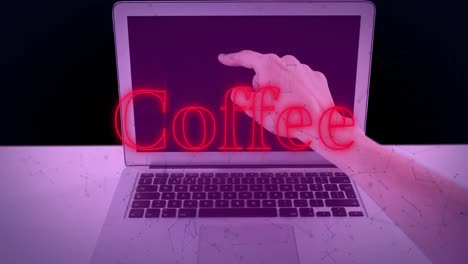 Animation-of-coffee-text-in-red-and-networks-over-hand-pointing-to-laptop-screen