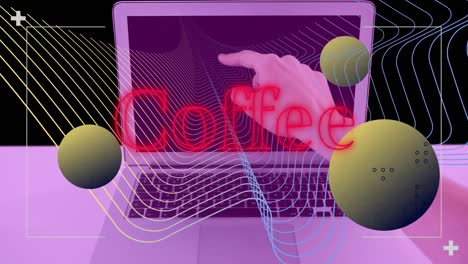 Animation-of-coffee-text-in-red-neon,-spheres-and-parallel-lines-over-hand-pointing-to-laptop-screen