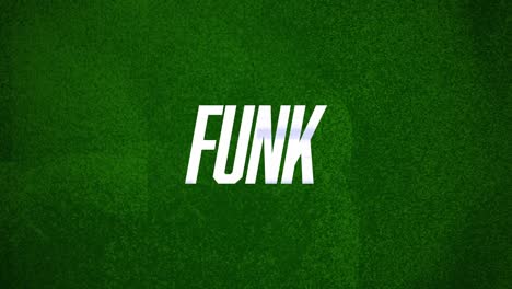 Animación-De-Texto-Funk-En-Blanco,-Fondo-Verde-Texturizado-Parpadeante