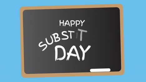 Animation-of-happy-substitude-day-text-over-blackboard