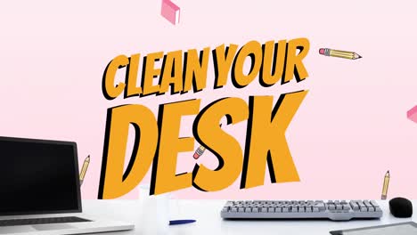 Animation-Von-Text-„Reinigen-Sie-Ihren-Schreibtisch“-über-Laptop-Und-Büroartikeln-über-Rosa-Hintergrund