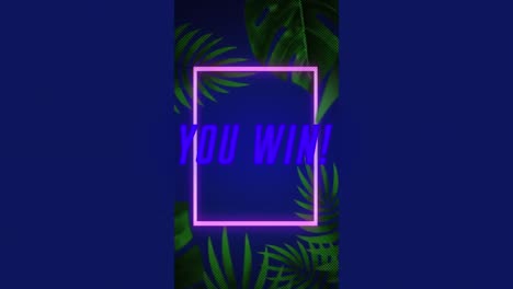 Animation-of-you-win-text-in-pink-neon-frame-over-leaves