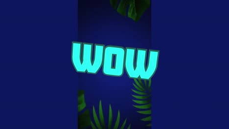 Animation-Von-Wow-Text-In-Blauen,-Neonleuchtenden-Buchstaben-über-Blättern