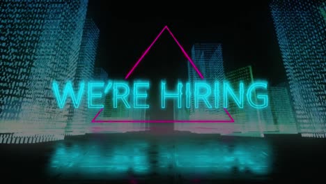 Animation-of-we-are-hiring-neon-text-over-triangle-and-city