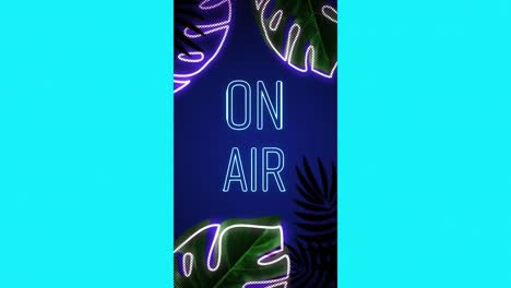 Animation-of-on-air-text-over-neon-leaves