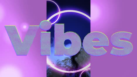Animation-of-vibes-text-over-neon-circles