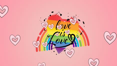 Animation-of-hearts-over-rainbow-love-is-love-text-on-pink-background