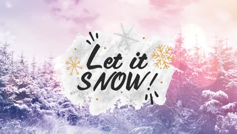 Animation-of-let-it-snow-text-over-fir-trees-at-christmas