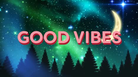 Animation-of-good-vibes-text-over-sky-with-moon-and-stars
