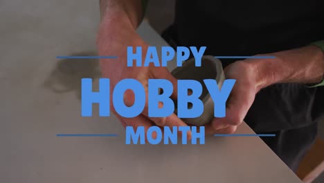 Animation-Des-Textes-„Happy-Hobby-Month“-über-Einem-Kaukasischen-Mann,-Der-Töpferwaren-Formt