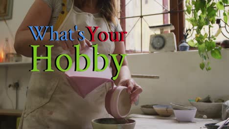 Animation-of-what's-your-hobby-text-over-midsection-of-caucasian-woman-painting-pottery