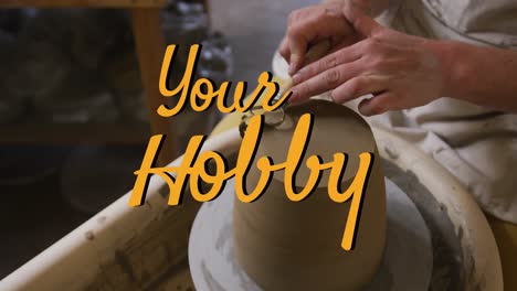 Animation-of-your-hobby-text-over-caucasian-woman-forming-pottery