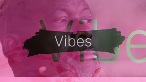 Animation-Von-Vibes-Text-über-Einem-älteren-Afroamerikanischen-Mann