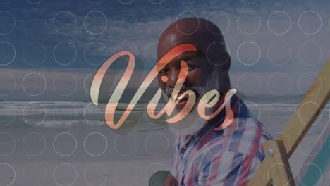 Animation-of-vibes-text-over-smiling-senior-african-american-man-sitting-at-beach