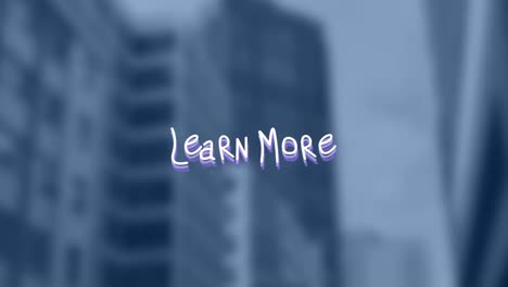 Animation-of-learn-more-text-over-cityscape