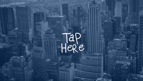 Animation-of-tap-here-text-over-cityscape