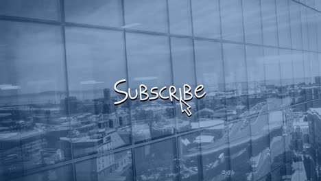 Animation-of-subscribe-text-with-cursor-over-building-and-cityscape