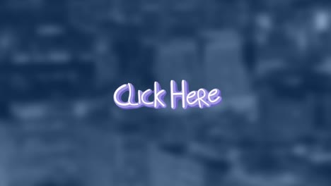 Animation-of-click-here-text-with-arrows-over-out-of-focus-cityscape