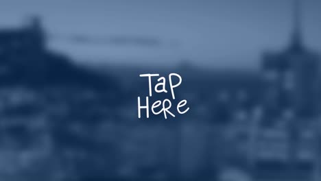Animation-of-tap-here-text-with-lines-over-out-of-focus-cityscape