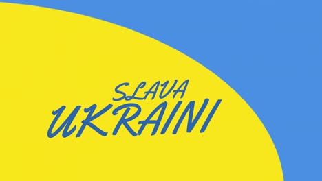 Animation-of-slava-ukraini-text-over-blue-and-yellow-background