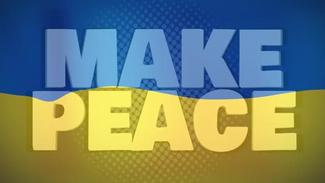 Animation-of-stop-war-make-peace-text-over-spots-and-flag-of-ukraine