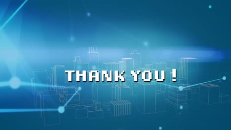 Thank-you-text-banner-over-network-of-connections-and-spinning-3d-cityscape-against-blue-background