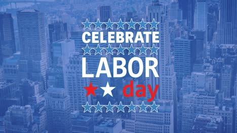Animation-of-celebrate-labor-day-text-over-cityscape