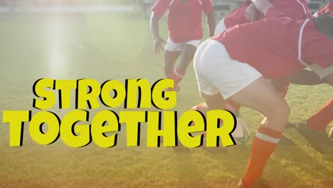 Animation-of-strong-together-text-over-diverse-male-rugby-players
