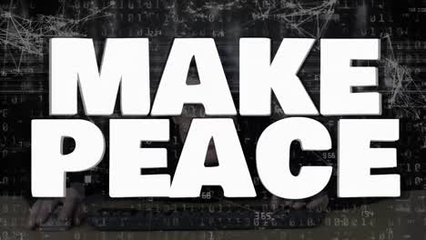 Animation-Der-Datenverarbeitung-Und-Kaukasischer-Männlicher-Hacker-über-„Stop-War-Make-Peace“-Text
