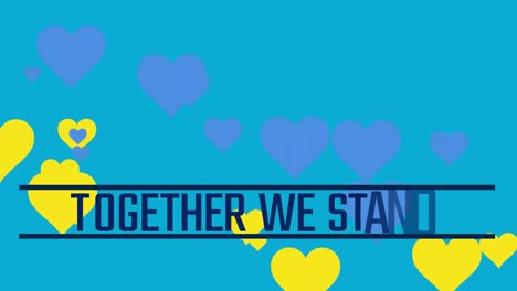 Animation-of-blue-and-yellow-hearts-and-together-we-stand-on-blue-background
