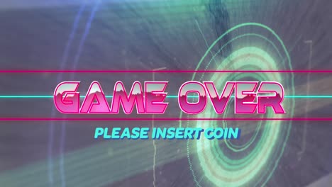 Animation-of-game-over-please-insert-coin-text-over-light-trails-and-circles