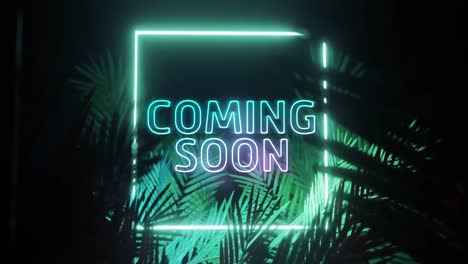 Animation-of-coming-soon-text-and-square-frame-in-blue-neon,-over-palm-leaves-on-black-background