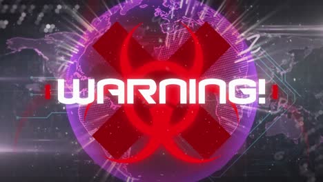 Animation-of-warning-text-and-biohazard-symbol-over-globe-and-data-processing