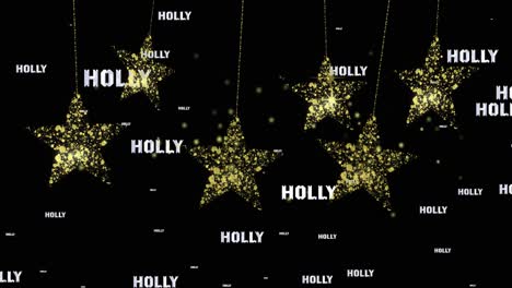 Animation-of-repeated-holly-text-in-white-and-gold-christmas-stars-swinging-on-black-background