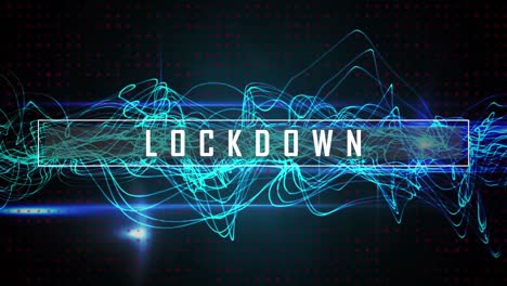 Animation-of-lockdown-text-over-light-trails