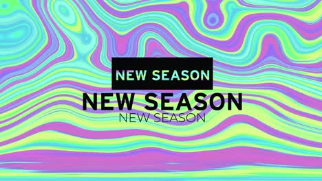 Animation-of-new-season-text-over-colourful-liquid-background