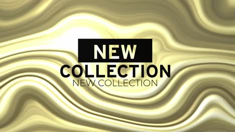 Animation-of-new-collection-text-over-golden-liquid-background