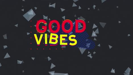 Animation-of-good-vibes-text-over-shapes-on-black-background