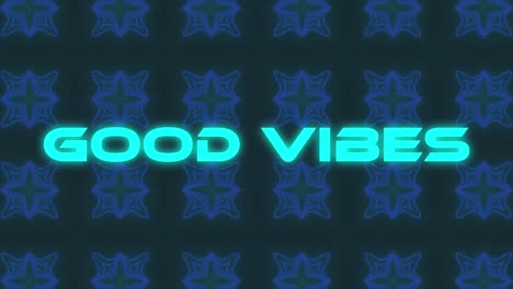 Animation-of-good-vibes-text-over-shapes-on-black-background