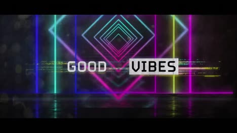 Animation-of-good-vibes-text-over-neon-shapes-on-black-background