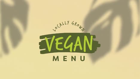 Animation-of-locally-grown-vegan-menu-text-over-leaves-shadow-and-yellow-background